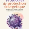 Protocoles De Protection énergétique - Grand Format La Lightworkeuse -BéBé Maison Magasin 9995a7f72e8caa20df89e5f9d657